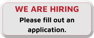WE ARE HIRING Please fill out an application.